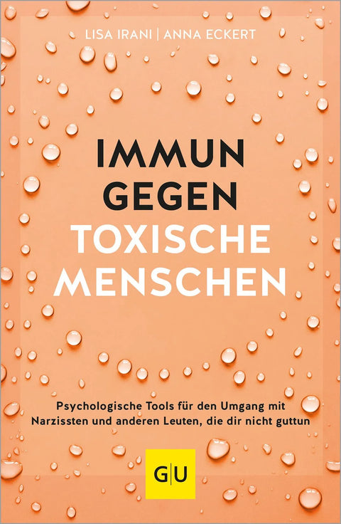 Immun gegen toxische Menschen