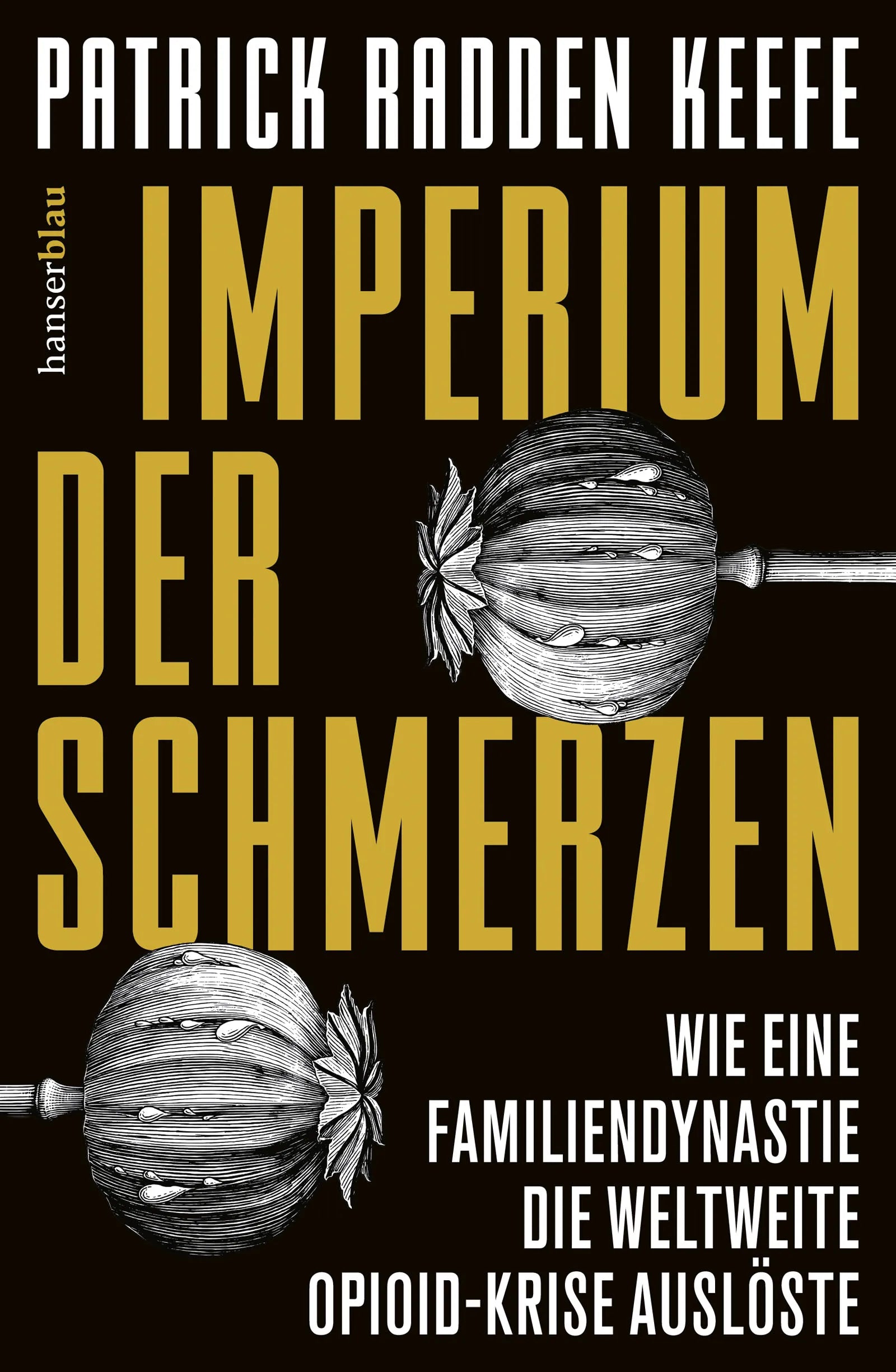 Buchcover von 'Imperium der Schmerzen' - Gebundene Ausgabe von Patrick Radden Keefe