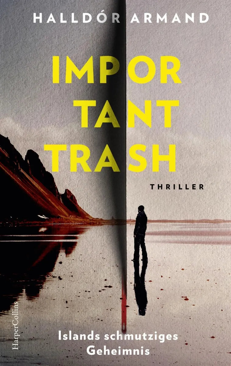 Cover: Important Trash: Islands schmutziges Geheimnis (E-Book) von Halldór Armand