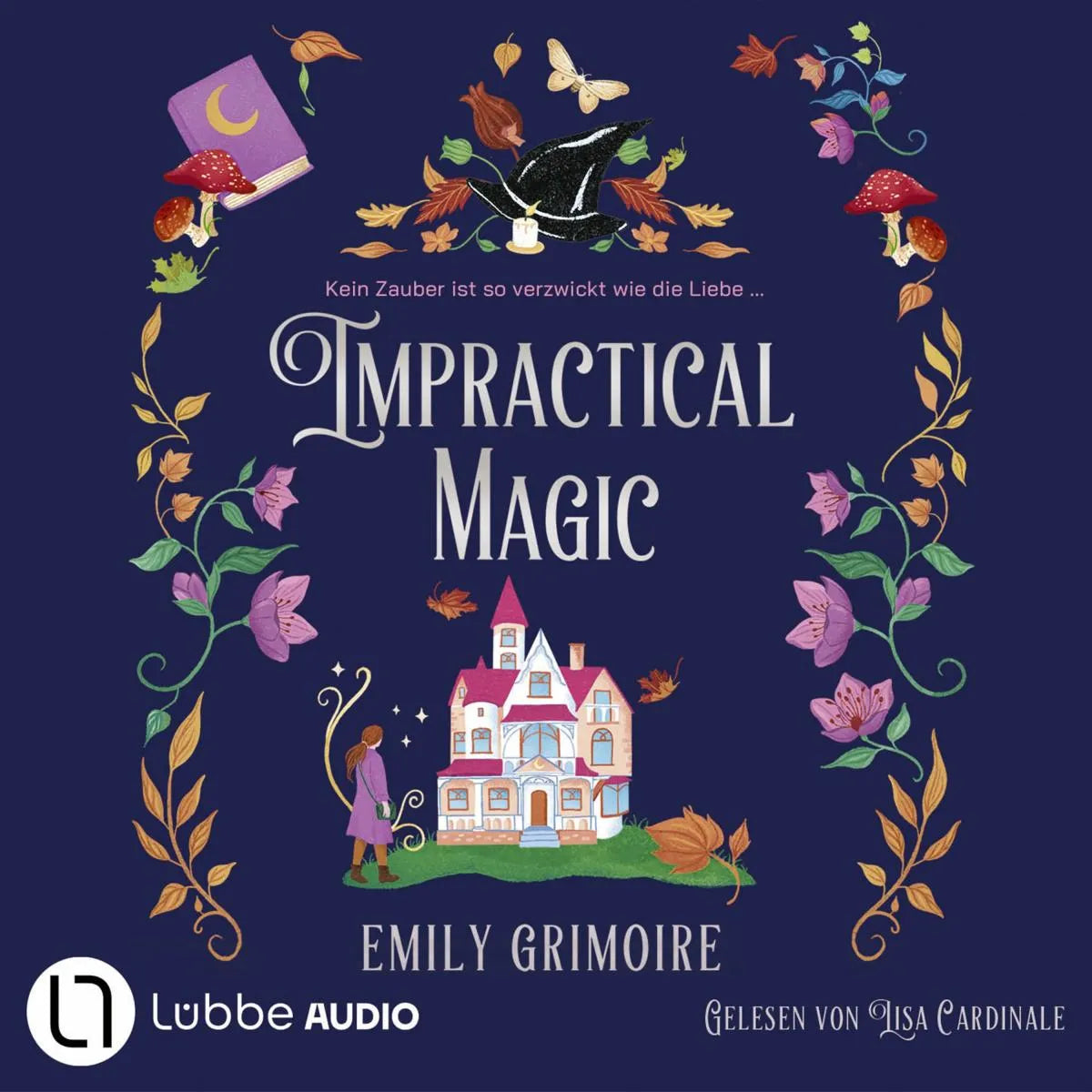 Cover: Impractical Magic - Oak-Haven-Hexen-Reihe, Teil 1 (Hörbuch Download) von Emily Grimoire