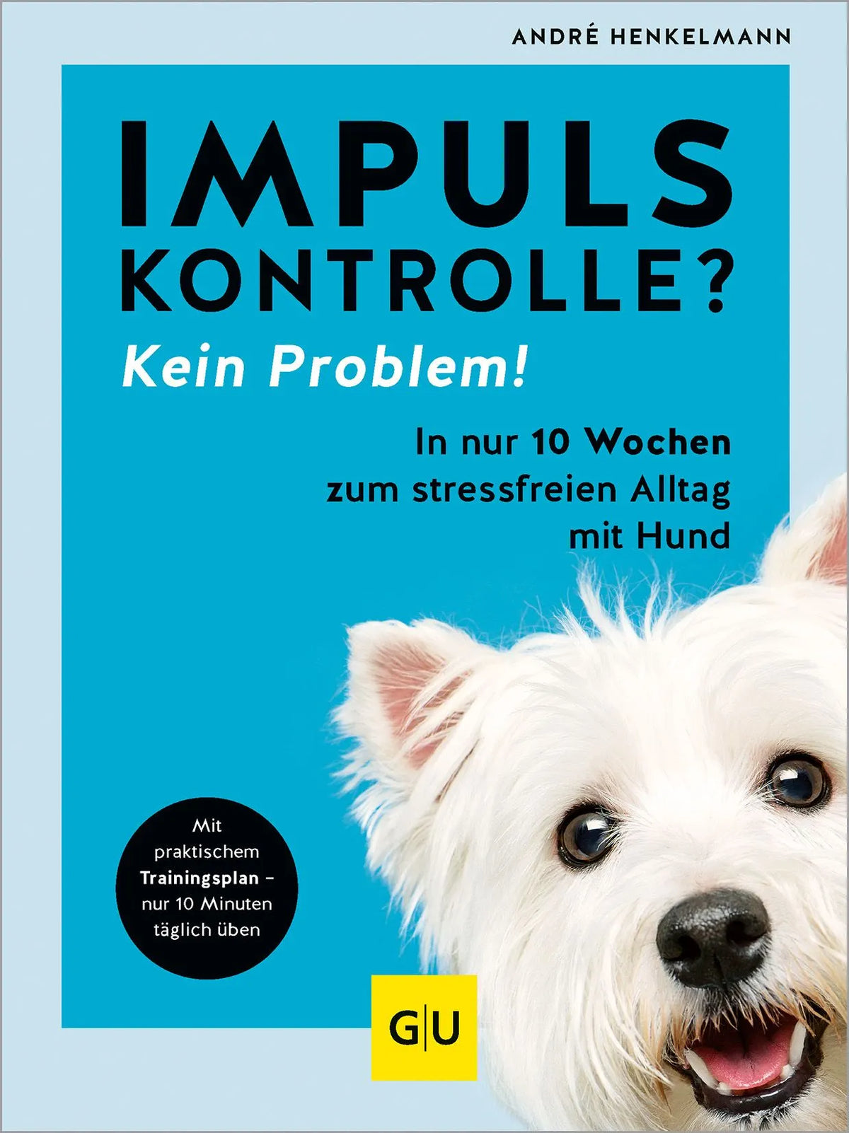 Cover: Impulskontrolle? Kein Problem! (Paperback) von André Henkelmann