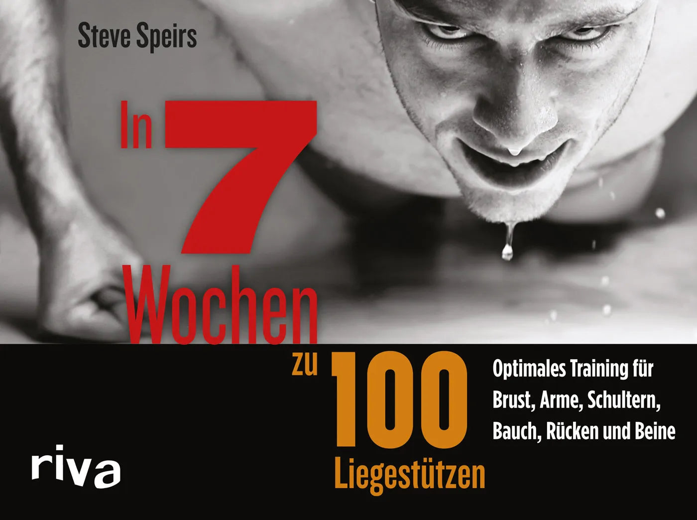 Buchcover von 'In 7 Wochen zu 100 Liegestützen' - Taschenbuch von Steve Speirs