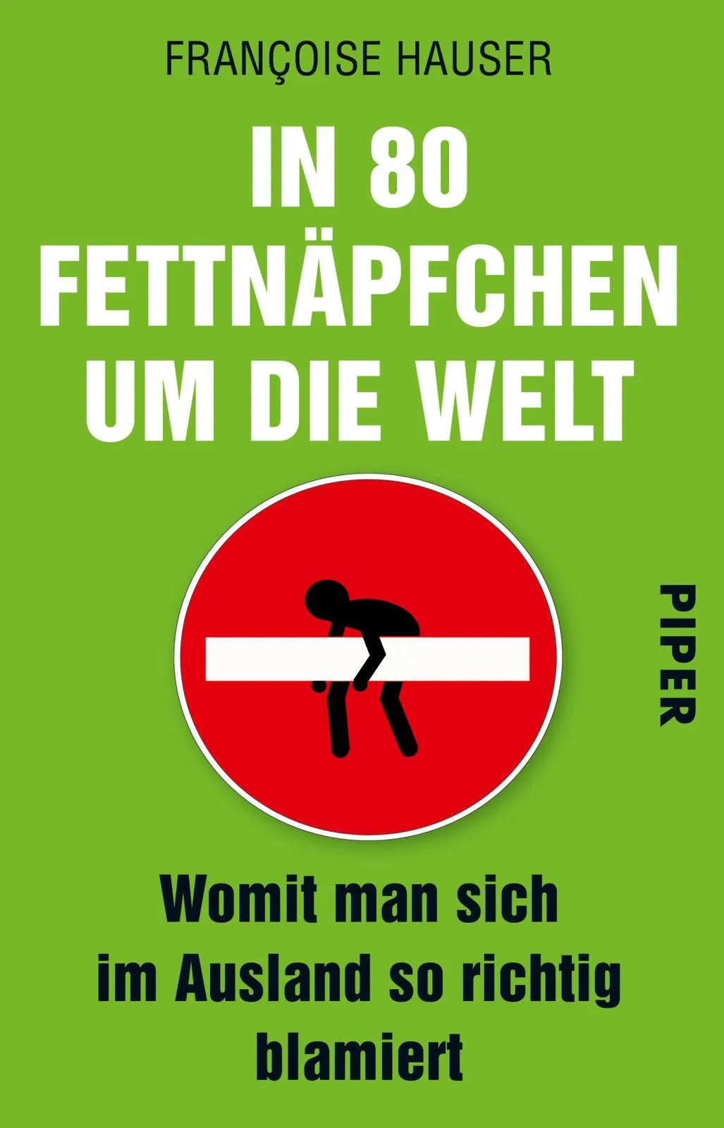 Buchcover von 'In 80 Fettnäpfchen um die Welt' - Taschenbuch von Françoise Hauser