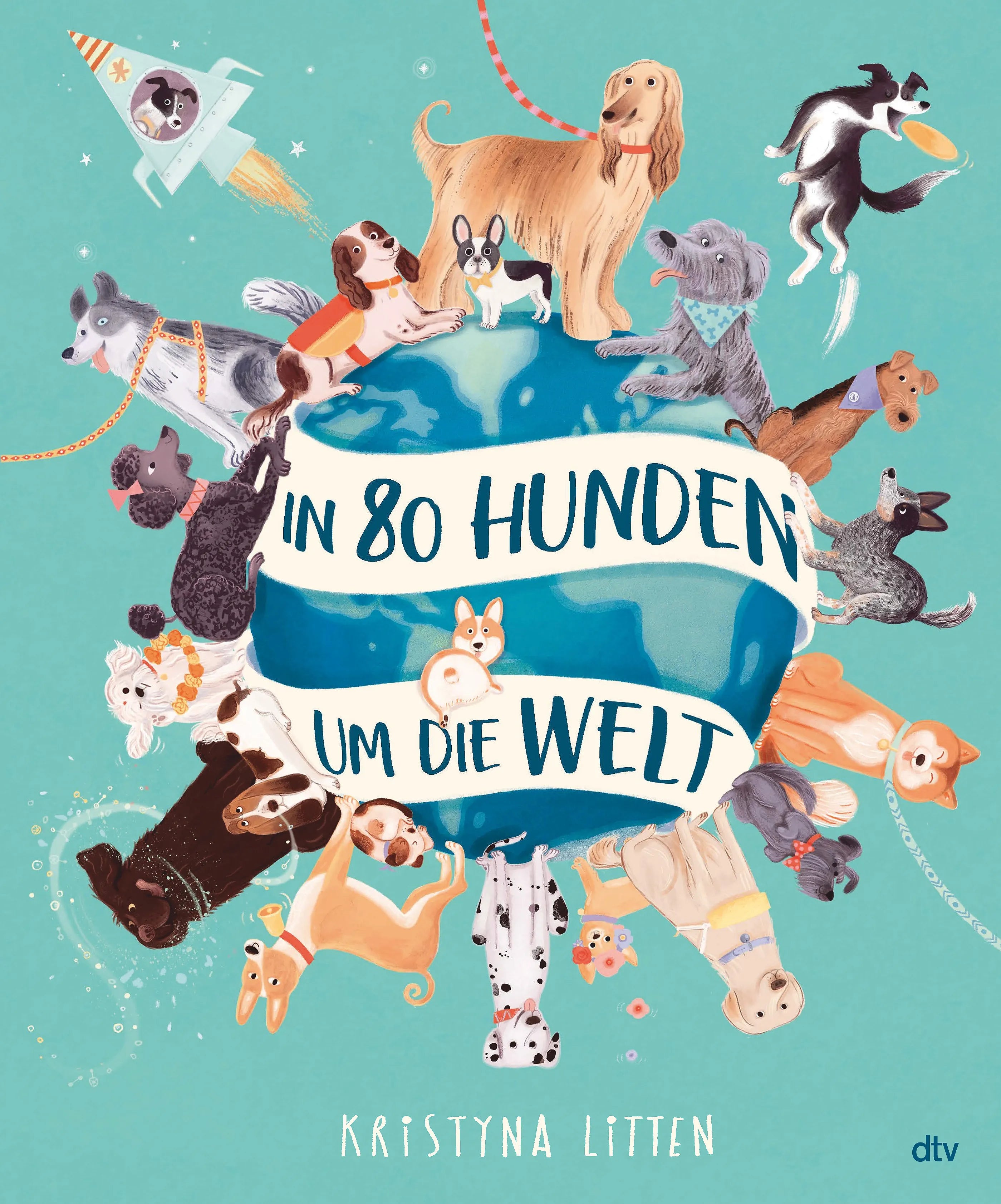 Buchcover von 'In 80 Hunden um die Welt' - Gebundene Ausgabe von Kristyna Litten