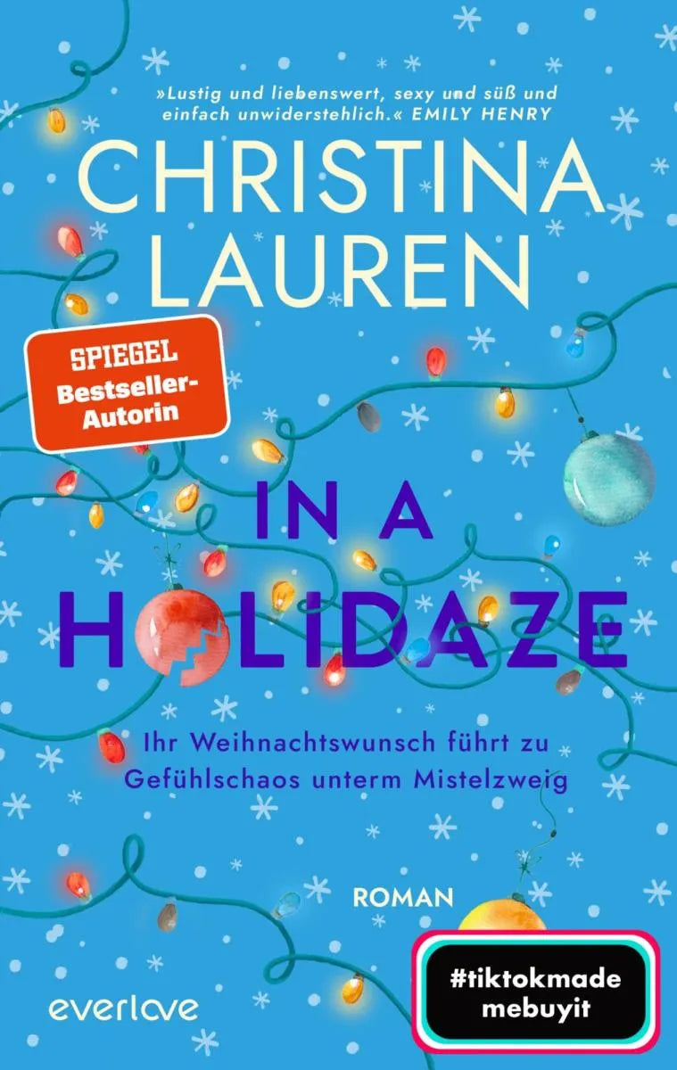 Cover: In a Holidaze - Ihr Weihnachtswunsch führt zu Gefühlschaos unterm Mistelzweig (E-Book) von Christina Lauren