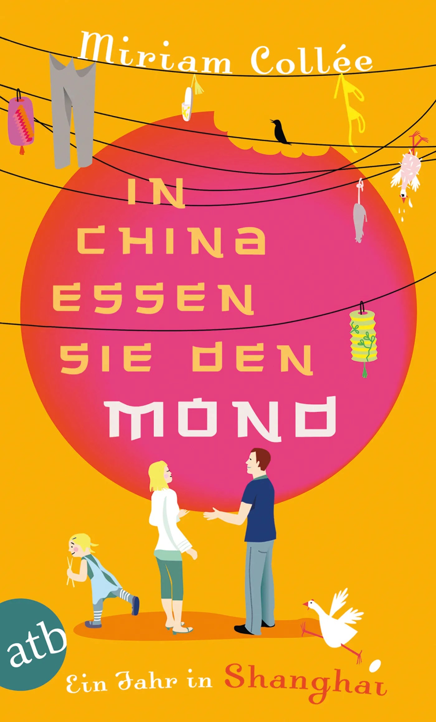 Buchcover von 'In China essen sie den Mond' - Taschenbuch von Miriam Collée