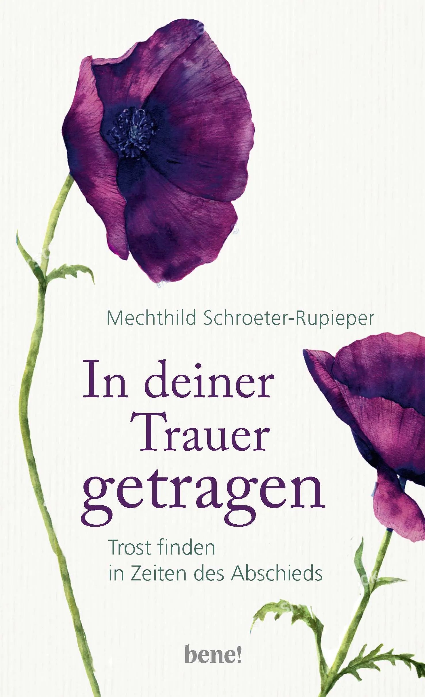 Buchcover von 'In deiner Trauer getragen' - Gebundene Ausgabe von Mechthild Schroeter-Rupieper