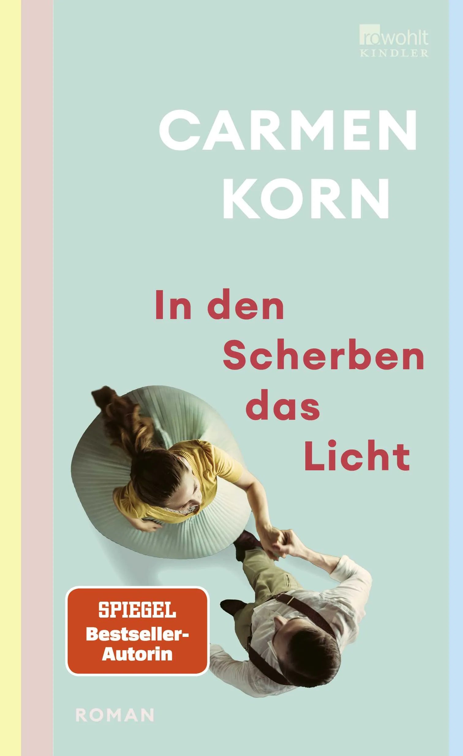 Cover: In den Scherben das Licht (Hardcover) von Carmen Korn