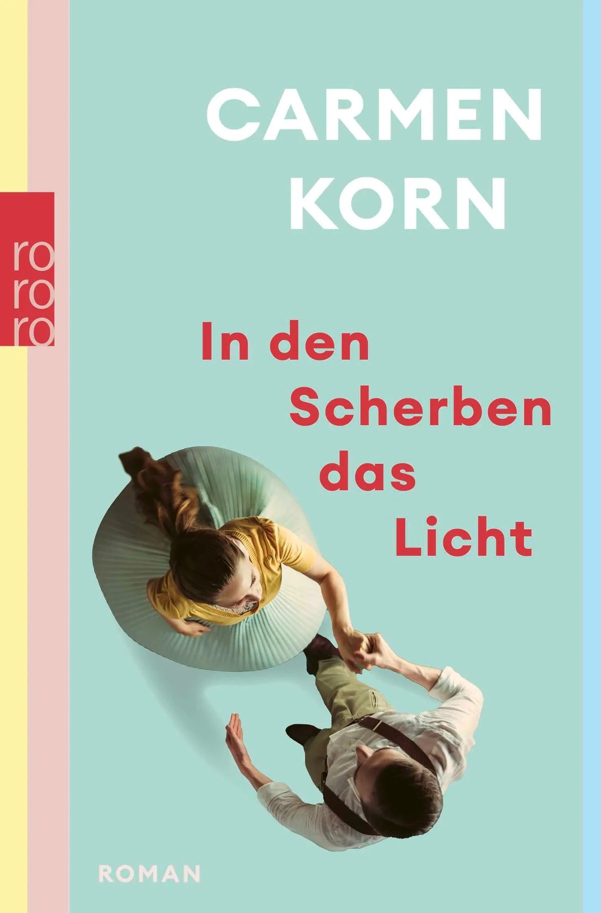 Cover: In den Scherben das Licht (Taschenbuch) von Carmen Korn