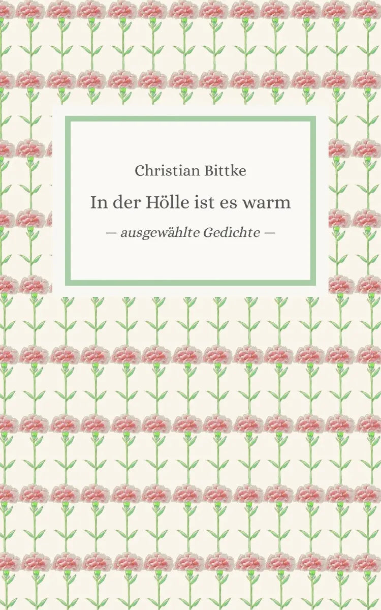 Cover: In der Hölle ist es warm (E-Book) von Christian Bittke