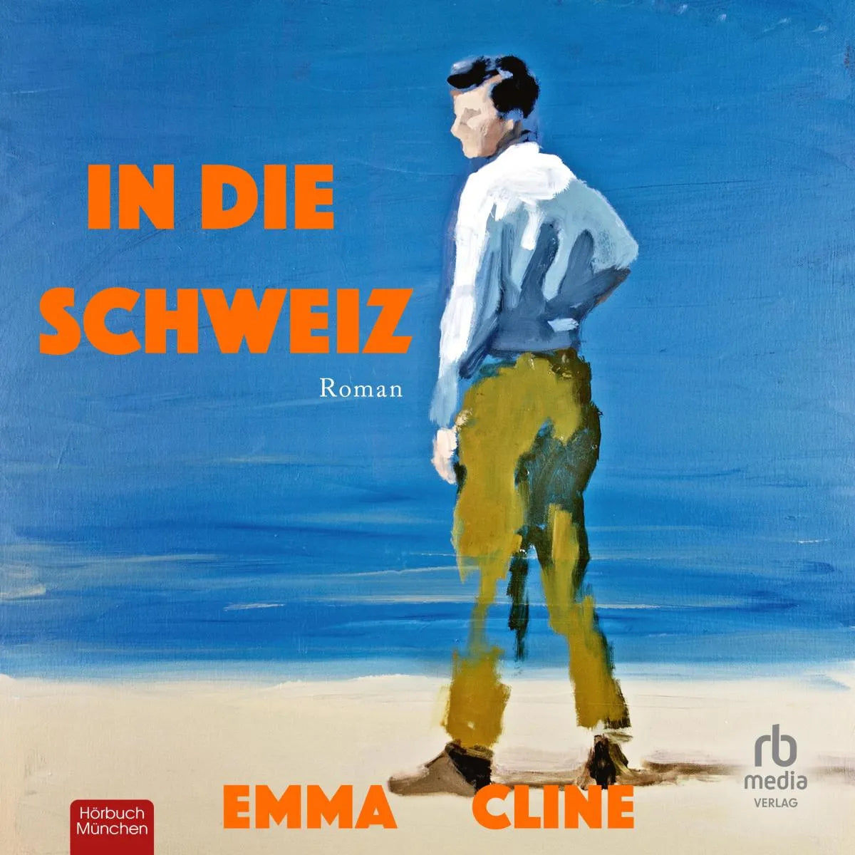Cover: In die Schweiz (Hörbuch Download) von Emma Cline