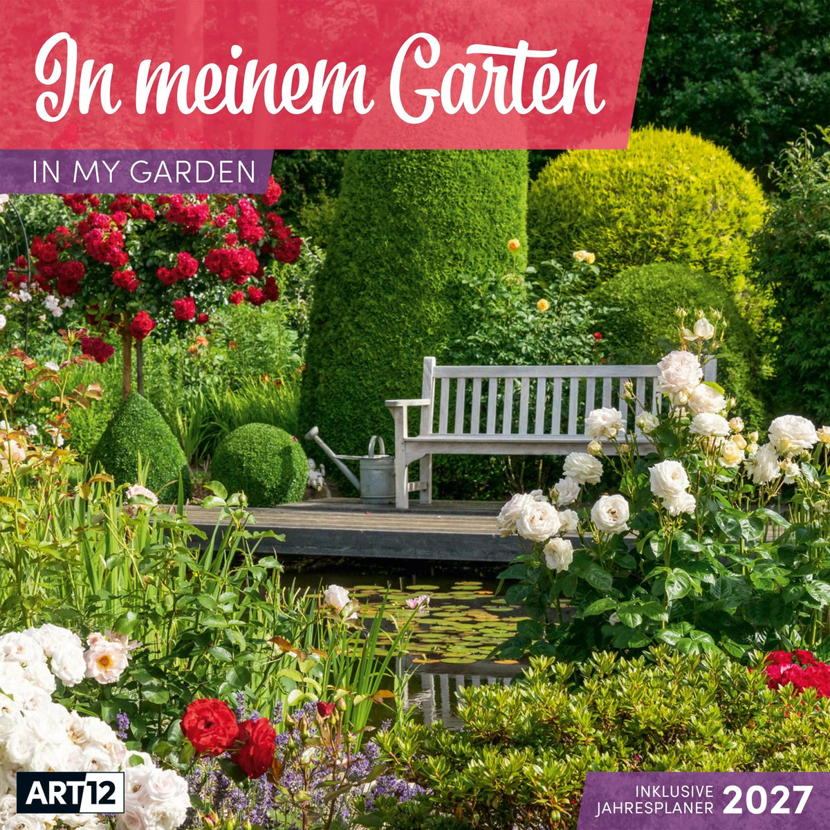 Wandkalender: In meinem Garten Kalender 2027 - 30x30 - Art12