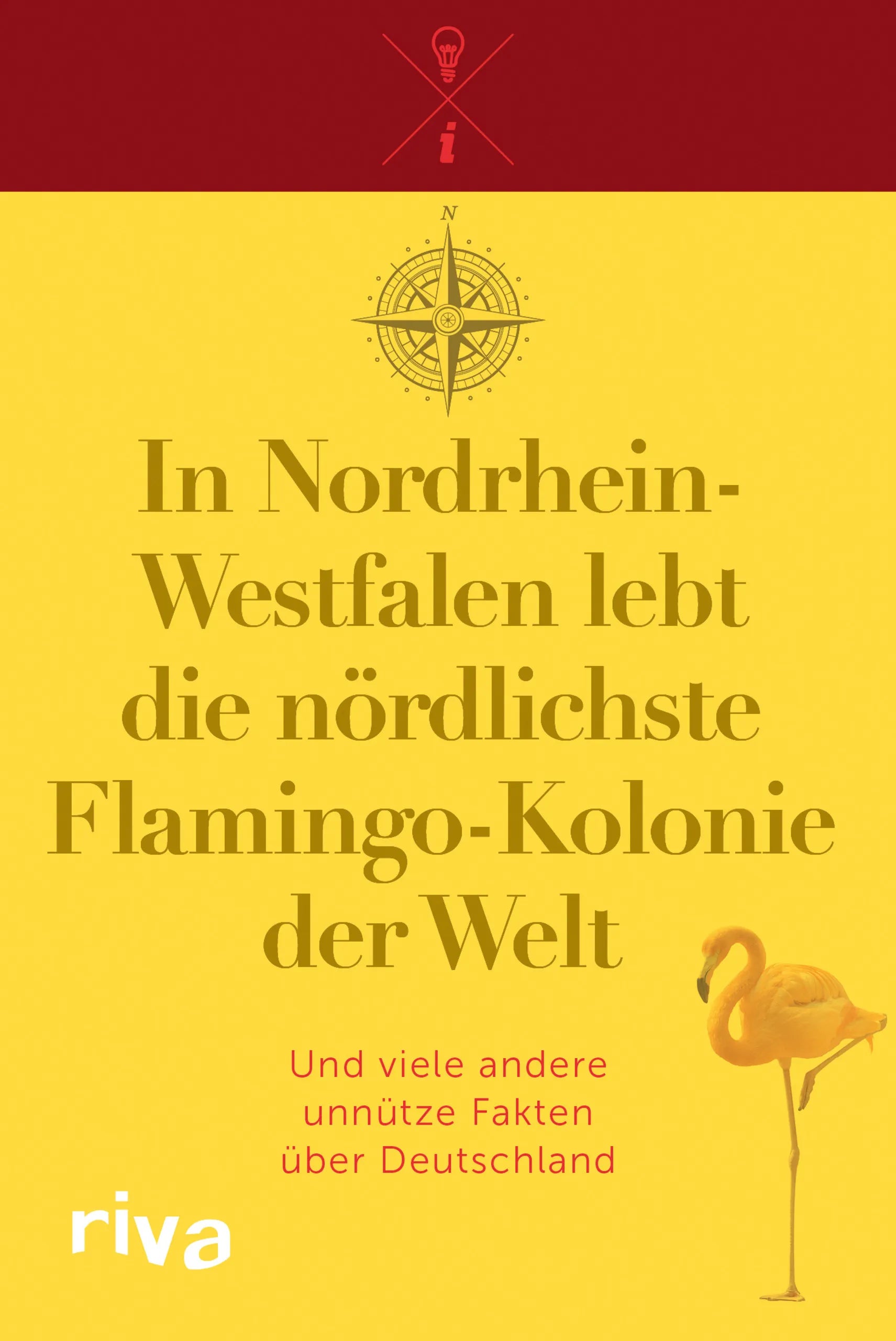 Buchcover von 'In Nordrhein-Westfalen lebt die nördlichste Flamingo-Kolonie der Welt' - Taschenbuch von riva Verlag