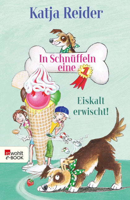 Cover: In Schnüffeln eine 1: Eiskalt erwischt! (E-Book) von Katja Reider