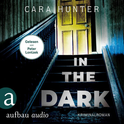 Cover: In the Dark - Keiner weiß, wer sie sind (Hörbuch Download) von Cara Hunter