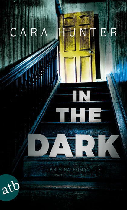Buchcover von 'In the Dark - Keiner weiß, wer sie sind' - Taschenbuch von Cara Hunter