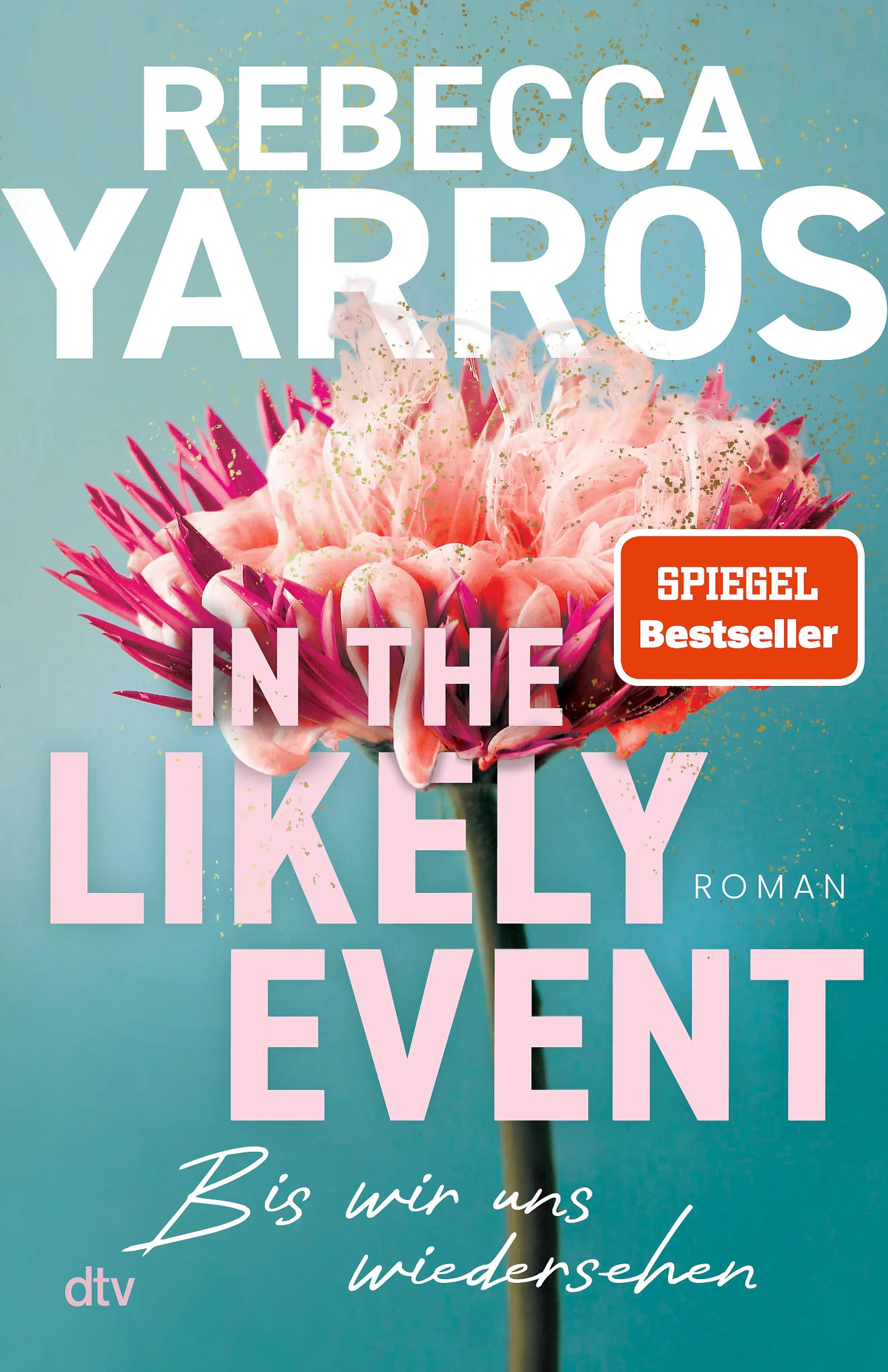 Cover: In the Likely Event – Bis wir uns wiedersehen (E-Book) von Rebecca Yarros