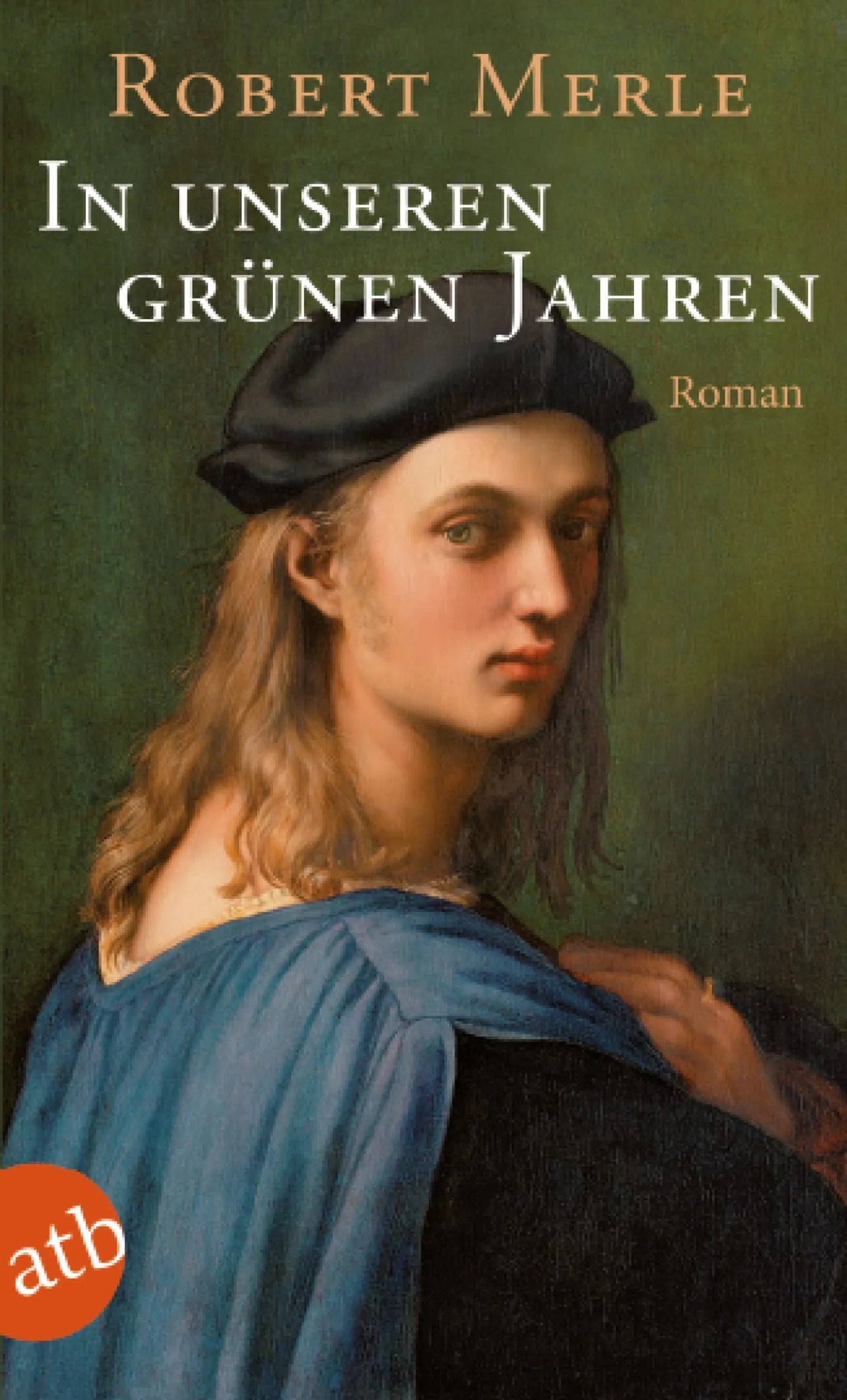 Buchcover von 'In unseren grünen Jahren' - Taschenbuch von Robert Merle