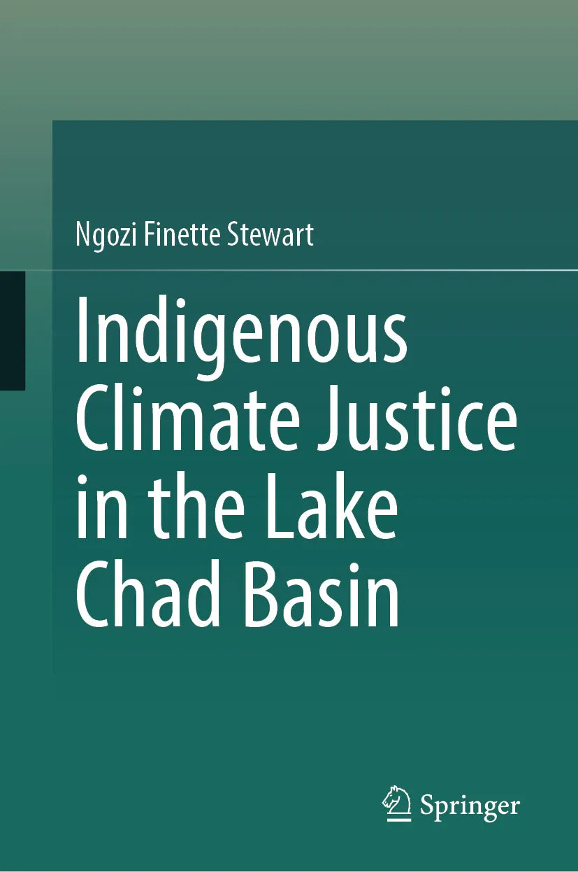 Cover: Indigenous Climate Justice in the Lake Chad Basin (E-Book) von Ngozi Finette Stewart