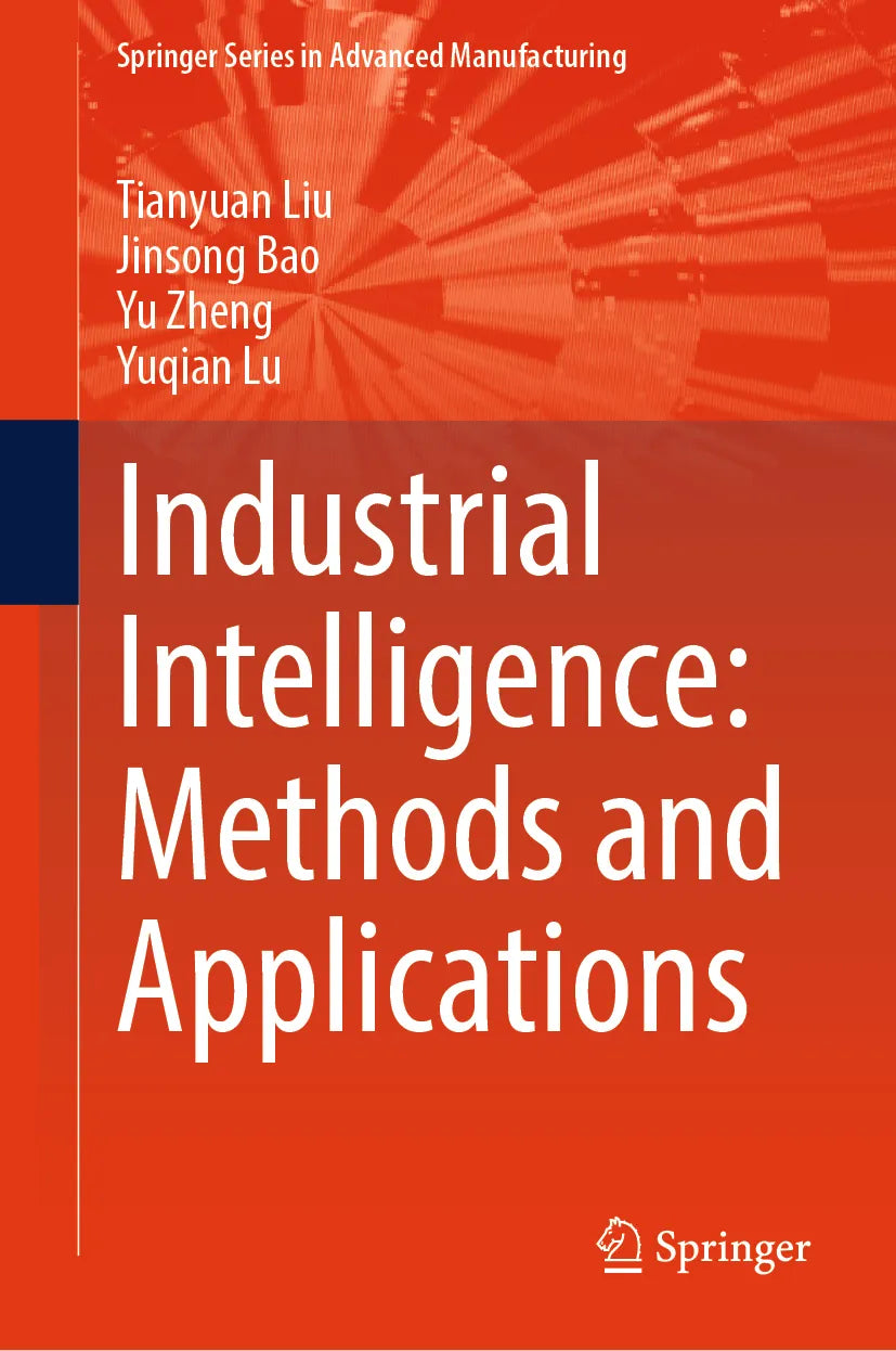 Cover: Industrial Intelligence: Methods and Applications (E-Book) von Tianyuan Liu