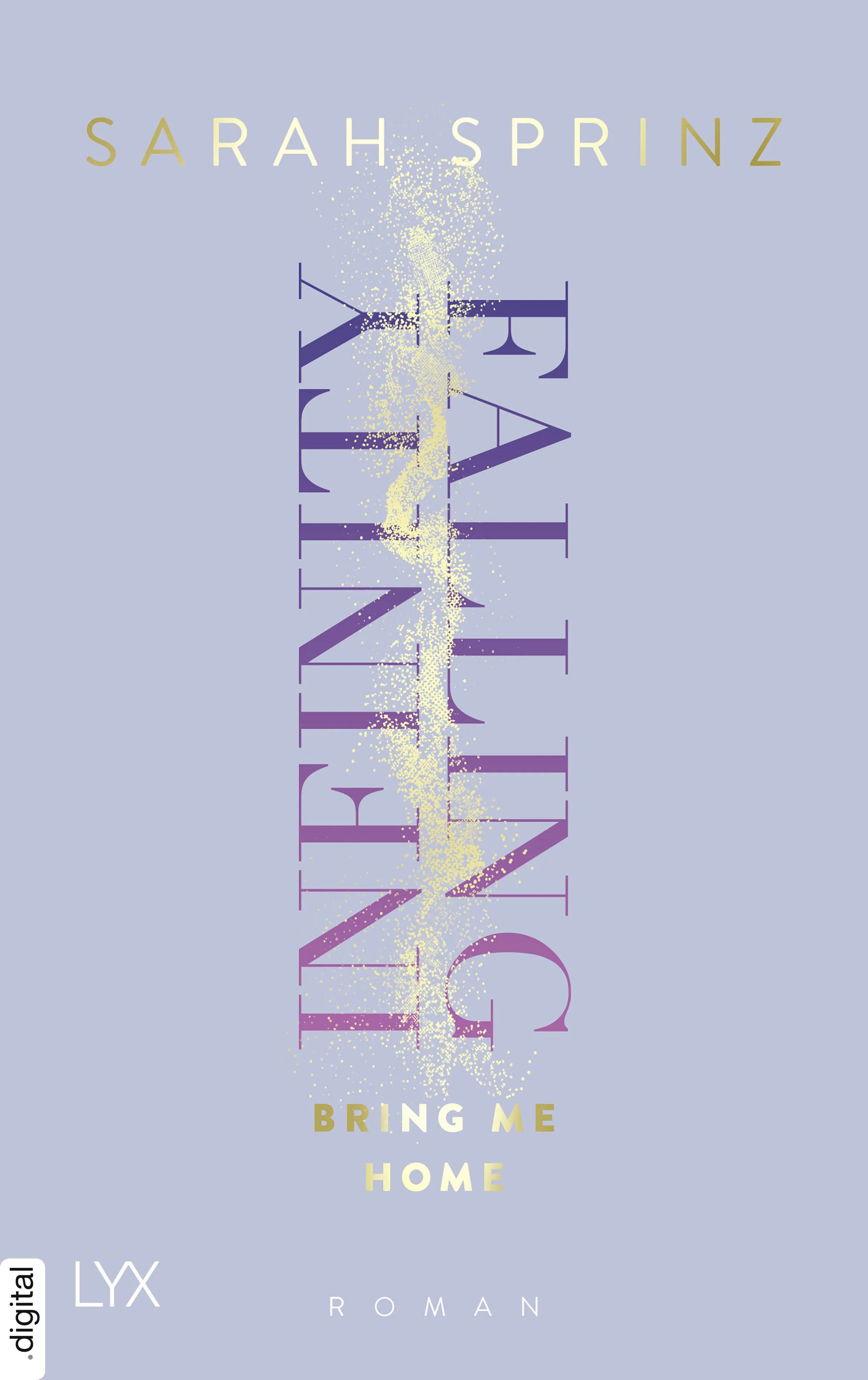 Cover: Infinity Falling - Bring Me Home (E-Book) von Sarah Sprinz