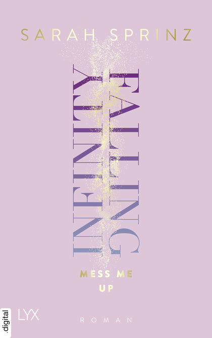 Cover: Infinity Falling - Mess Me Up (E-Book) von Sarah Sprinz