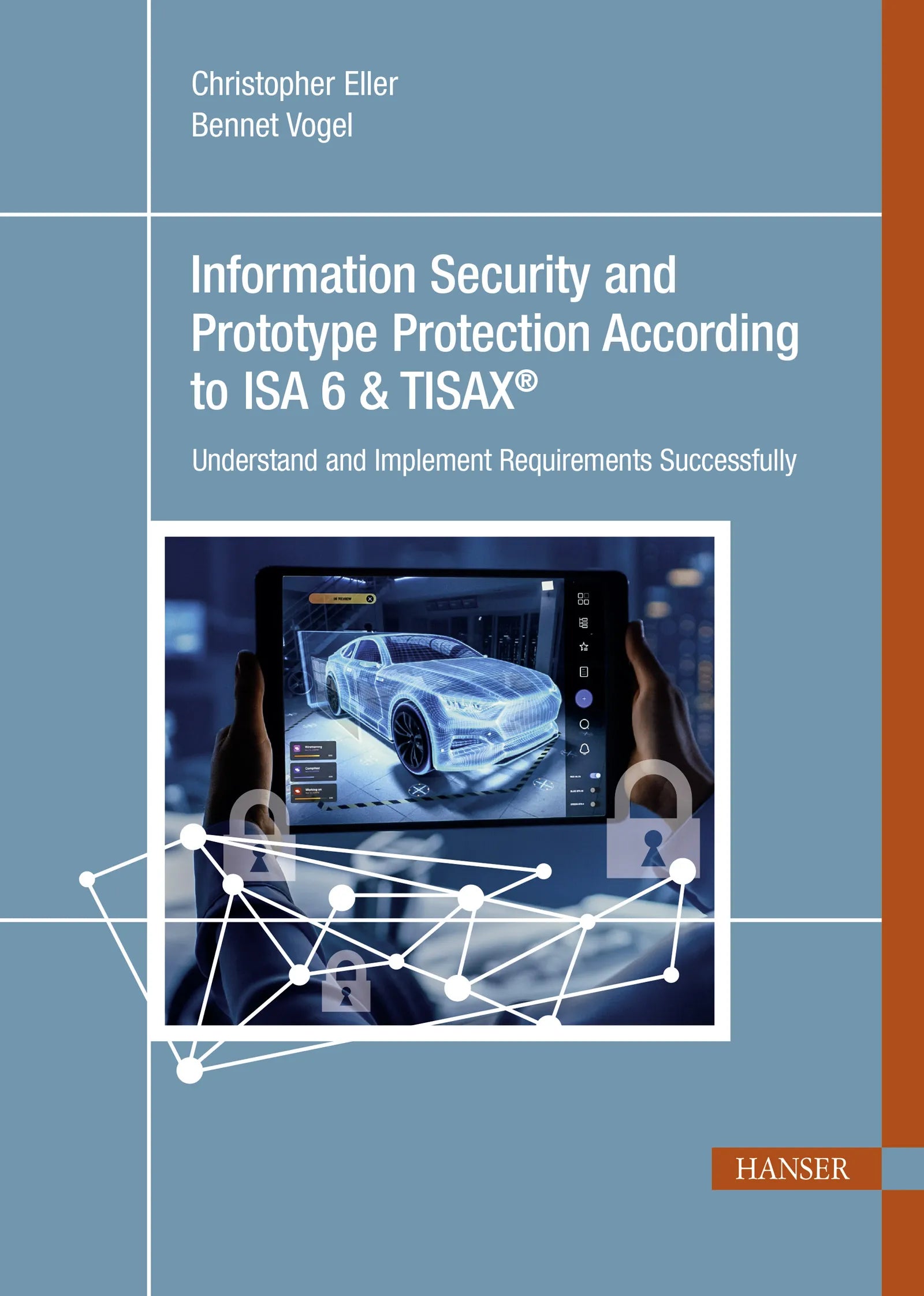 Cover: Information Security and Prototype Protection According to ISA 6 & TISAX® (E-Book) von Christopher Eller