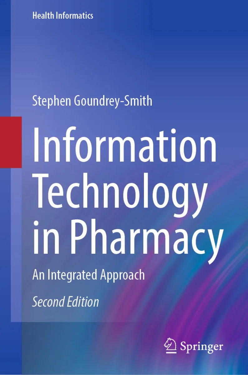 Cover: Information Technology in Pharmacy (E-Book) von Stephen Goundrey-Smith