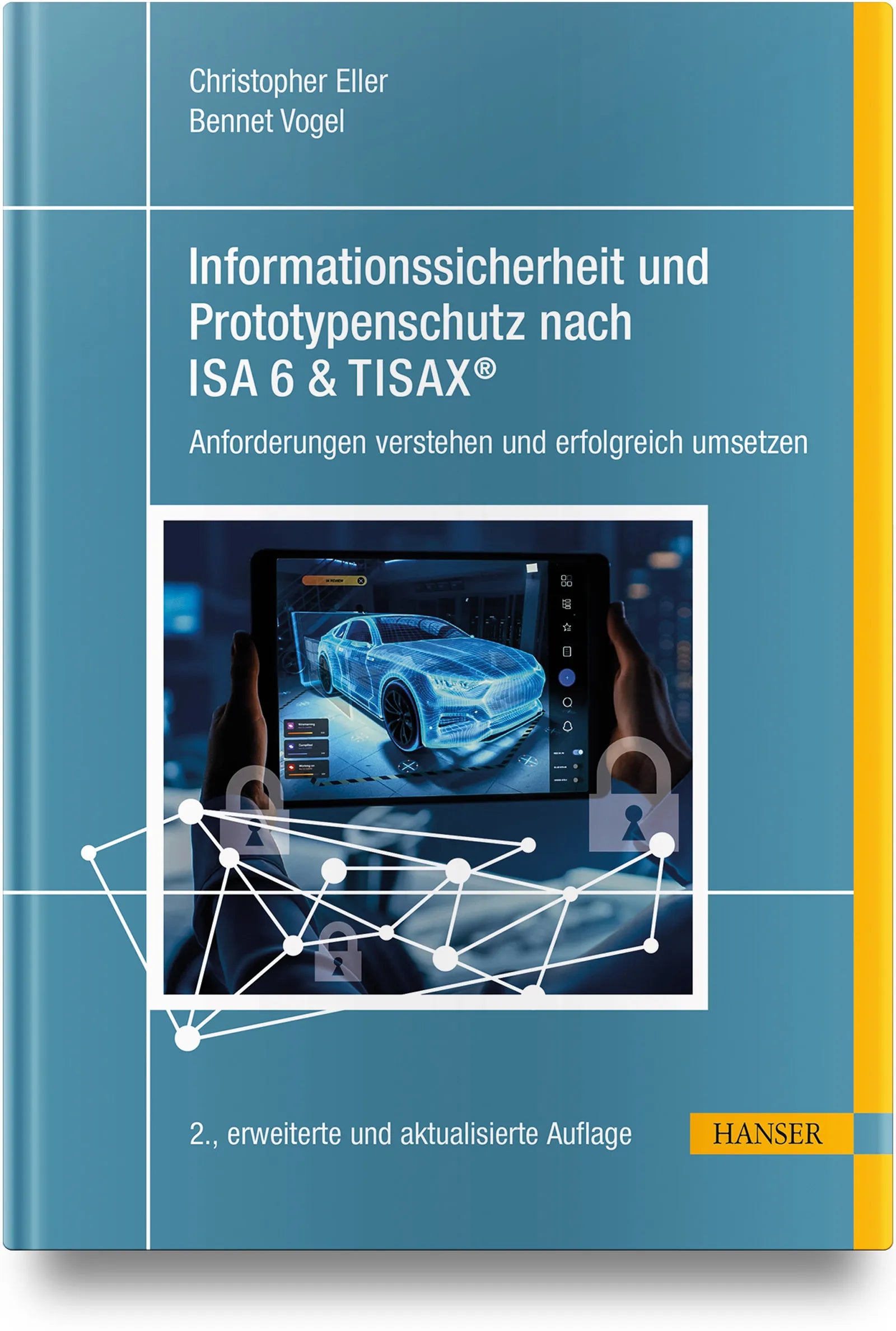 Buchcover von 'Informationssicherheit und Prototypenschutz nach ISA 6 & TISAX®' - Gebundene Ausgabe von Christopher Eller