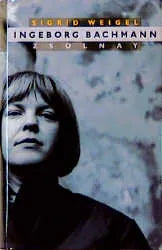 Buchcover von 'Ingeborg Bachmann' - Gebundene Ausgabe von Sigrid Weigel