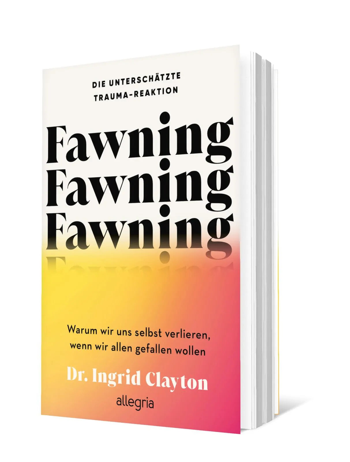 Produktansicht: Fawning – die unterschätzte Trauma-Reaktion (Paperback)