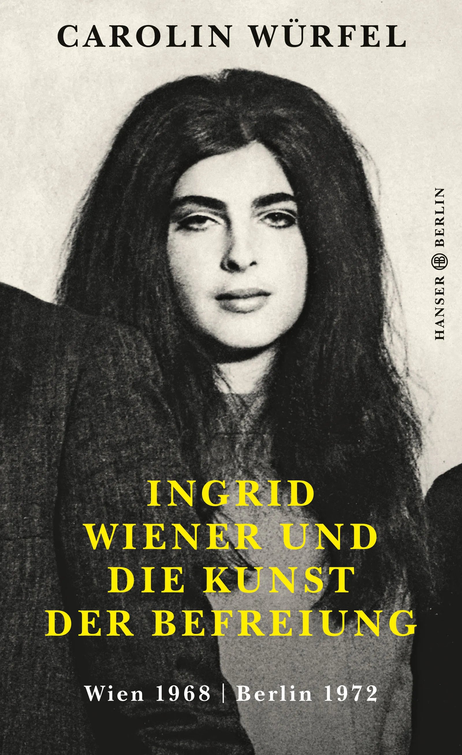 Buchcover von 'Ingrid Wiener und die Kunst der Befreiung' - Gebundene Ausgabe von Carolin Würfel