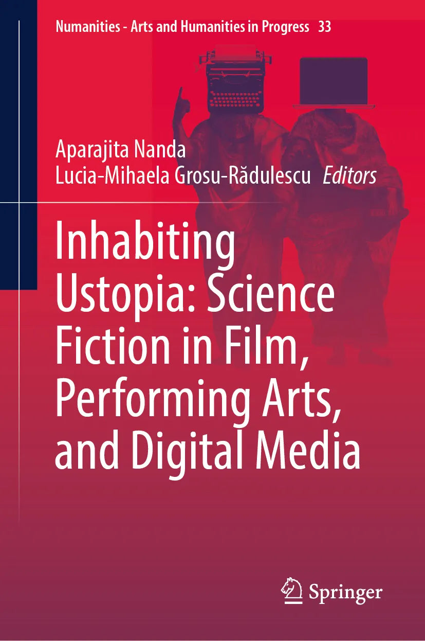 Cover: Inhabiting Ustopia: Science Fiction in Film, Performing Arts, and Digital Media (E-Book)