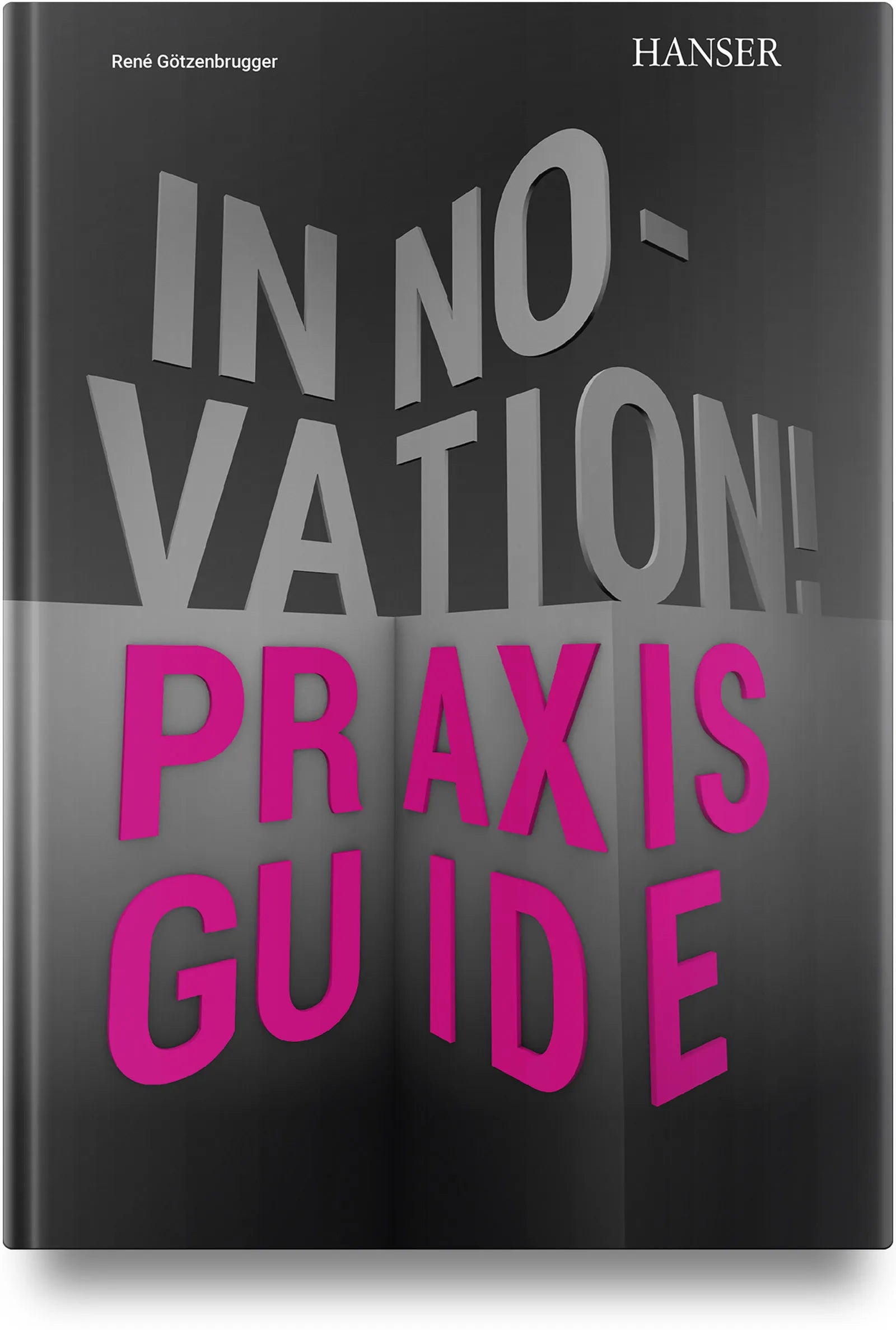Buchcover von 'Innovation!' - Gebundene Ausgabe von René Götzenbrugger