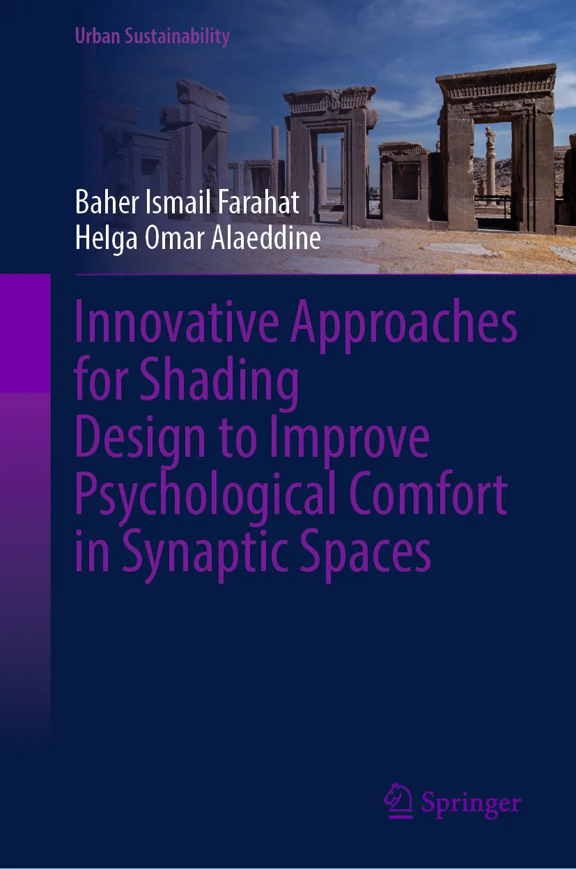 Cover: Innovative Approaches for Shading Design to Improve Psychological Comfort in Synaptic Spaces (E-Book) von Baher Ismail Farahat