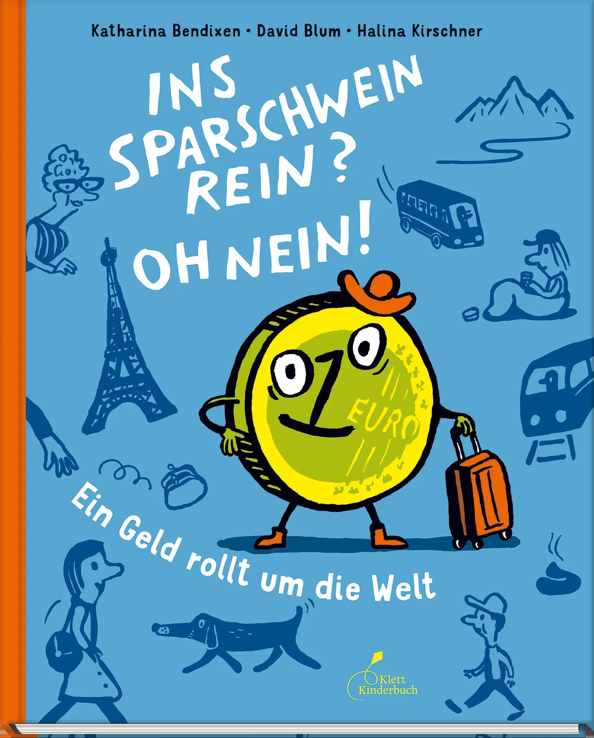 Cover: Ins Sparschwein rein? Oh nein! (Hardcover) von Katharina Bendixen