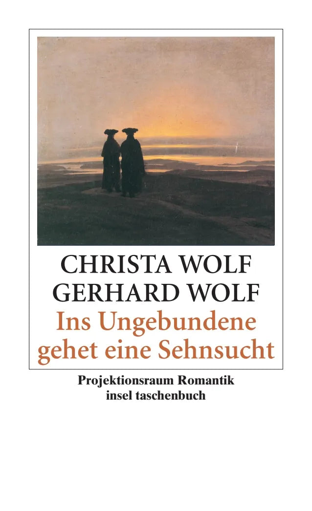 Buchcover von 'Ins Ungebundene gehet eine Sehnsucht' - Taschenbuch von Christa Wolf
