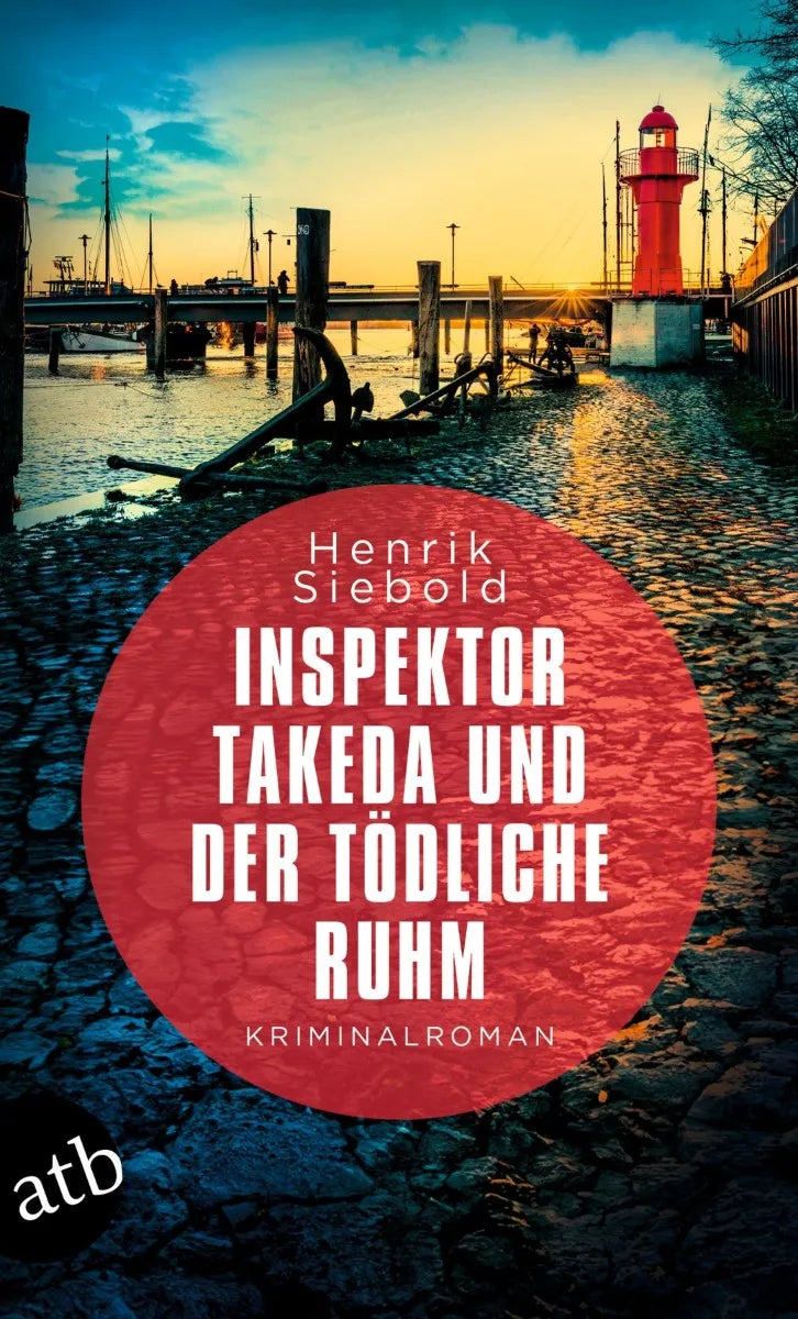 Cover: Inspektor Takeda und der tödliche Ruhm (E-Book) von Henrik Siebold