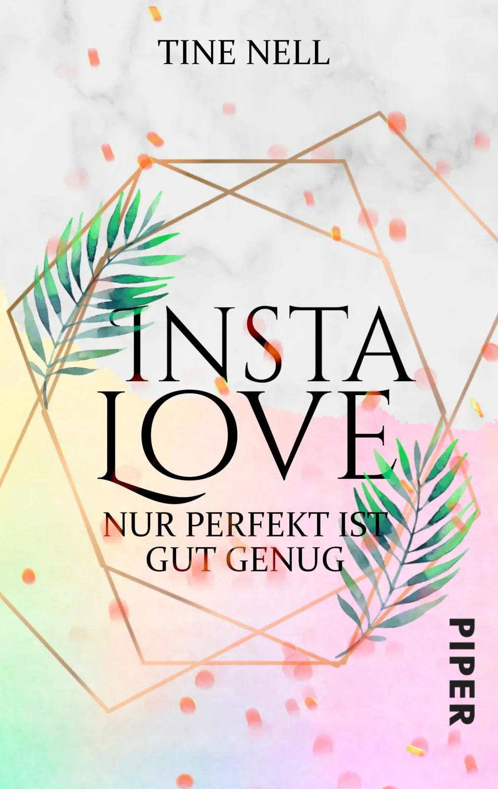 Buchcover von 'Insta Love - Nur perfekt ist gut genug' - Taschenbuch von Tine Nell