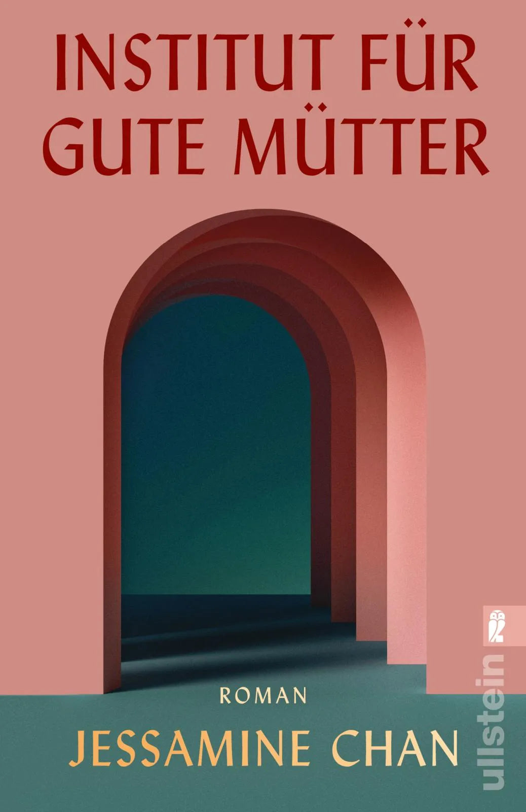 Cover: Institut für gute Mütter (Taschenbuch) von Jessamine Chan