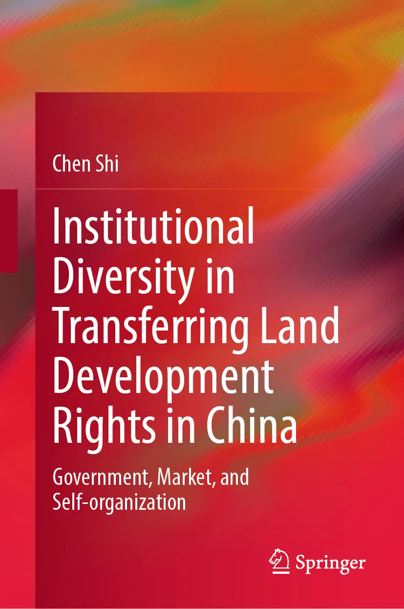 Cover: Institutional Diversity in Transferring Land Development Rights in China (E-Book) von Chen Shi