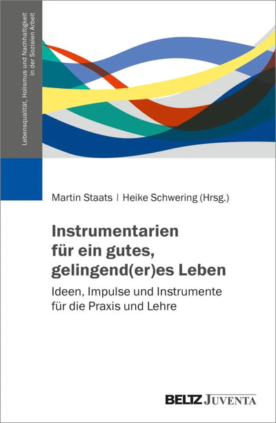 Instrumentarien für ein gutes, gelingend