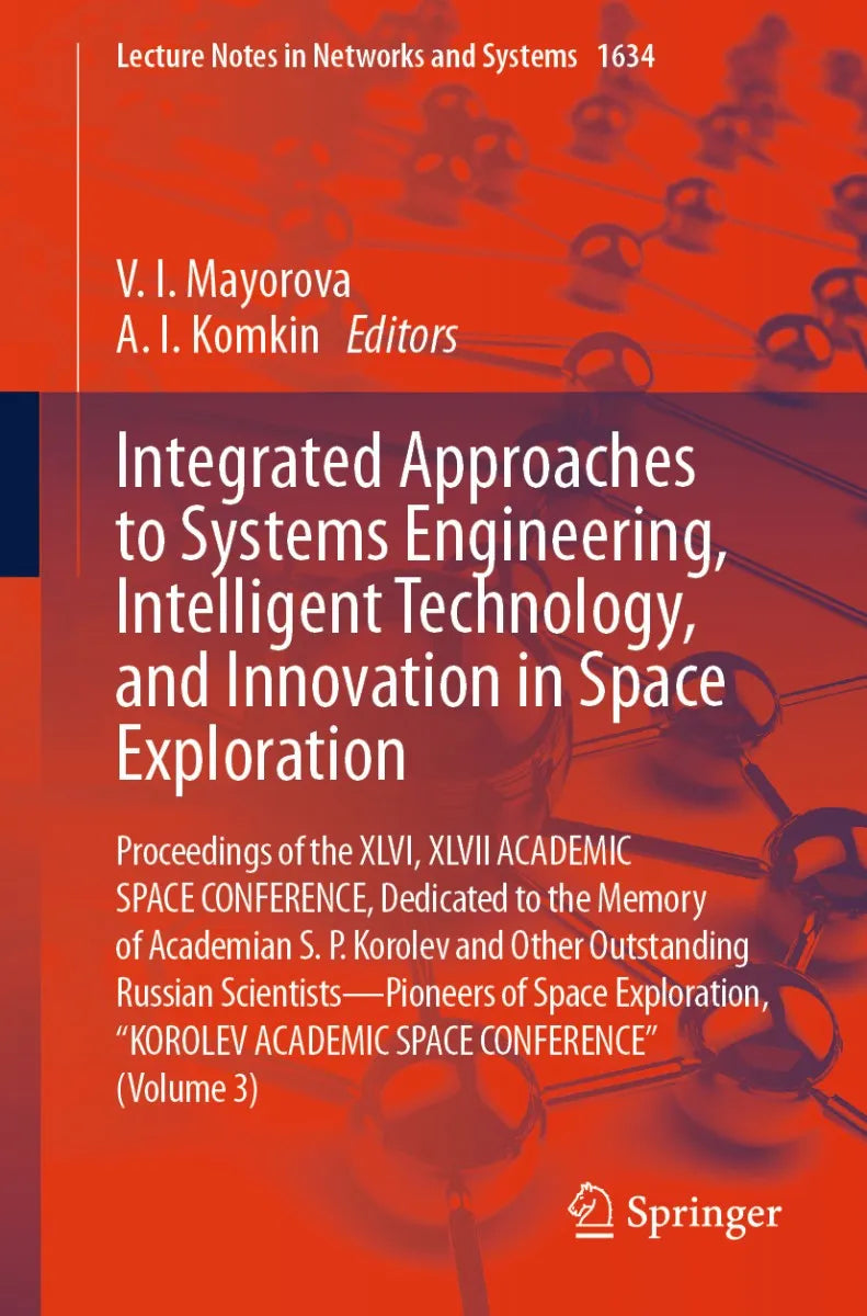 Cover: Integrated Approaches to Systems Engineering, Intelligent Technology, and Innovation in Space Exploration (E-Book) von V. I. Mayorova