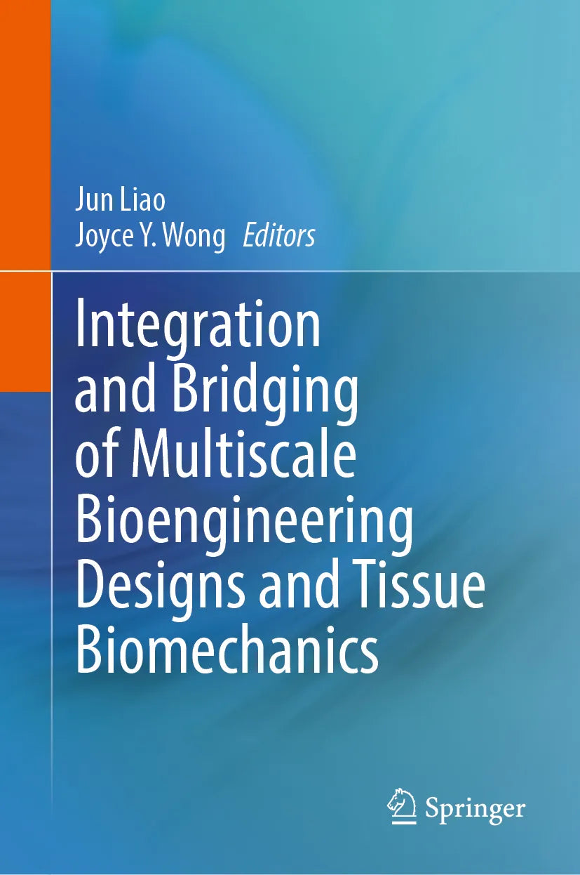 Cover: Integration and Bridging of Multiscale Bioengineering Designs and Tissue Biomechanics (E-Book)
