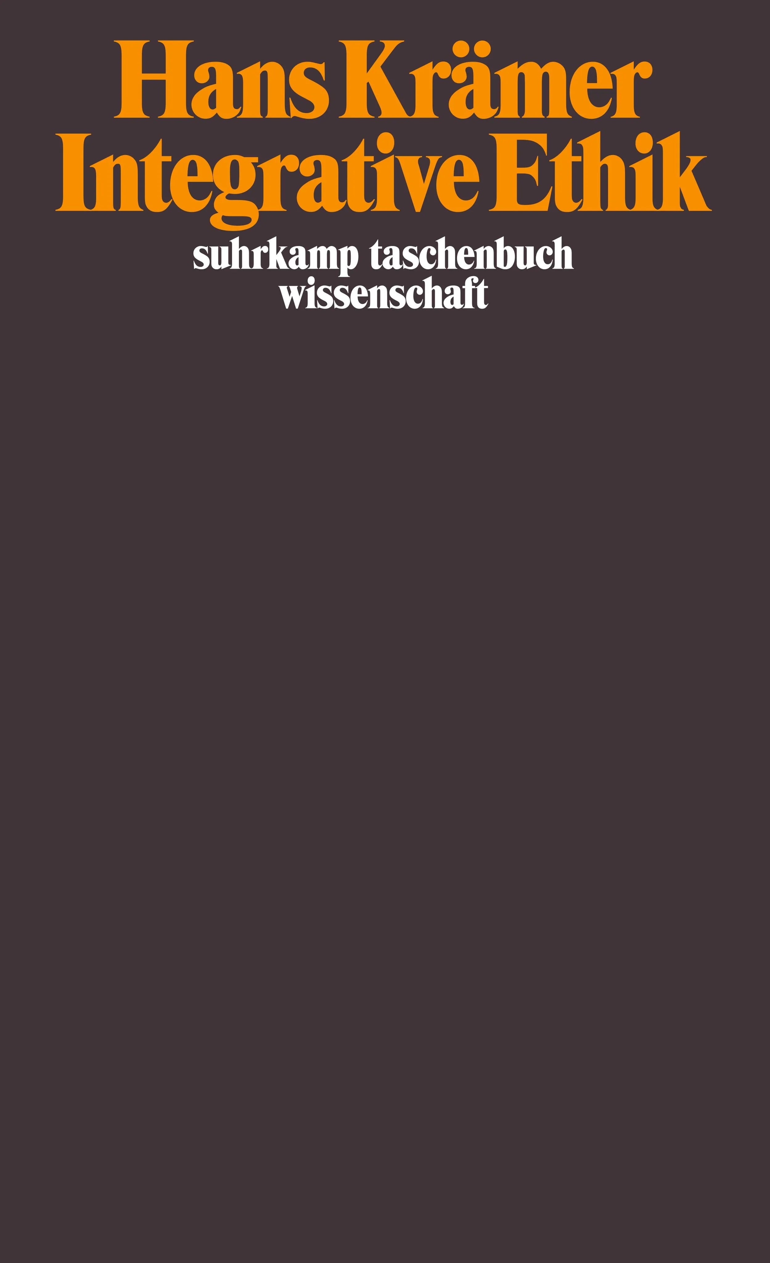 Buchcover von 'Integrative Ethik' - Taschenbuch von Hans Krämer