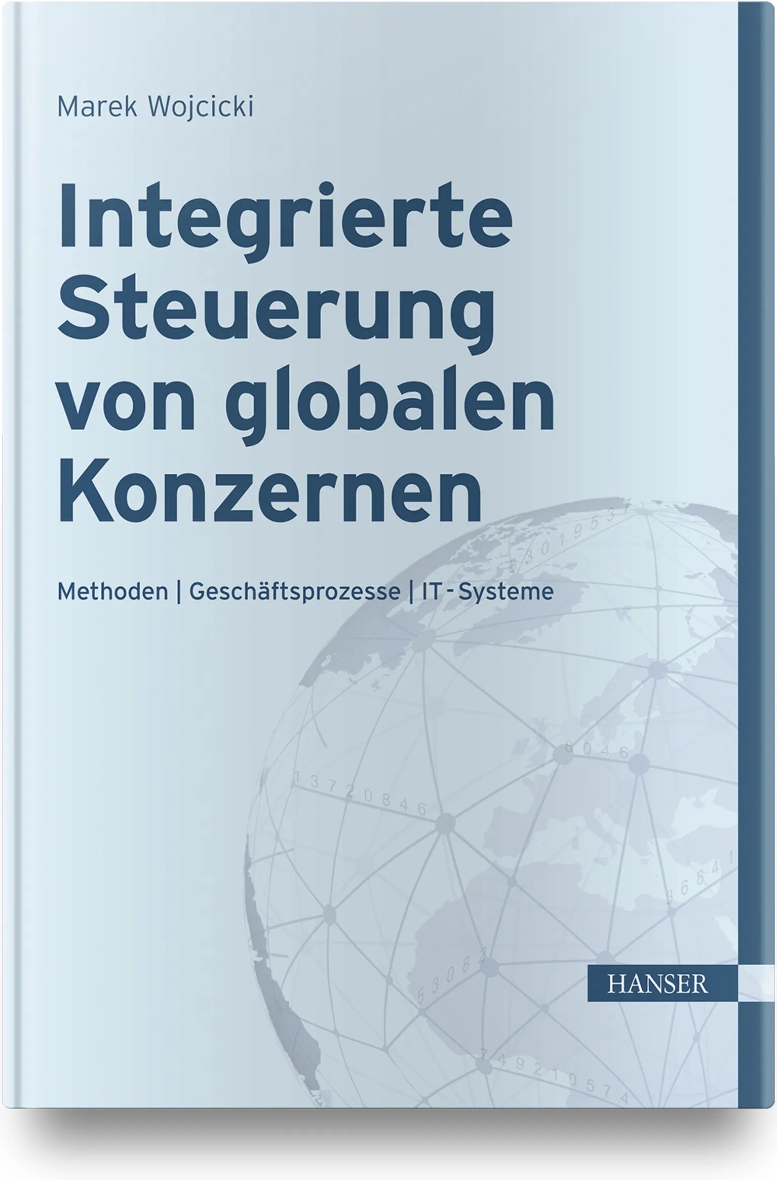 Buchcover von 'Integrierte Steuerung von globalen Konzernen' - Gebundene Ausgabe von Marek Wojcicki