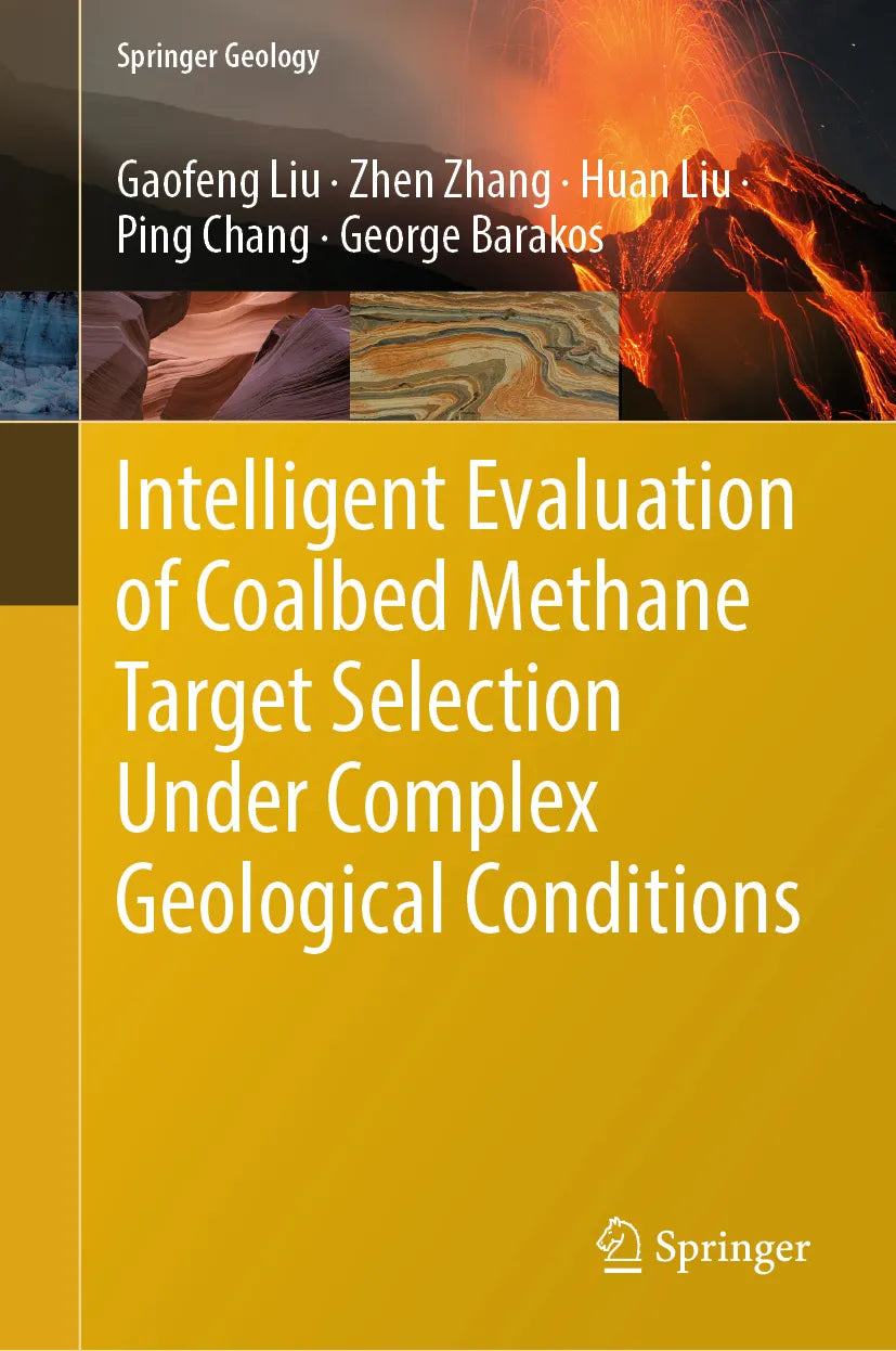 Cover: Intelligent Evaluation of Coalbed Methane Target Selection Under Complex Geological Conditions (E-Book) von Gaofeng Liu