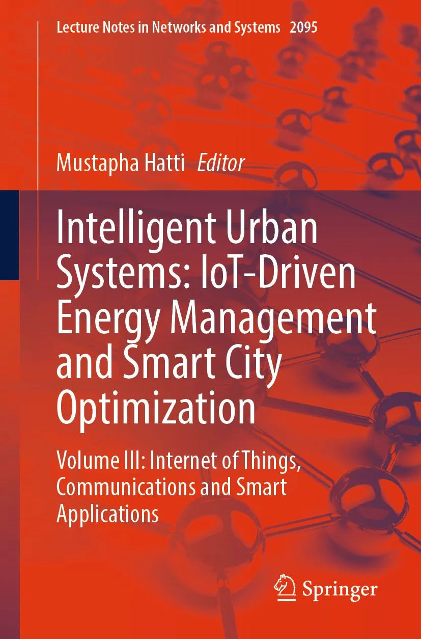 Cover: Intelligent Urban Systems: IoT-Driven Energy Management and Smart City Optimization (E-Book) von Mustapha Hatti