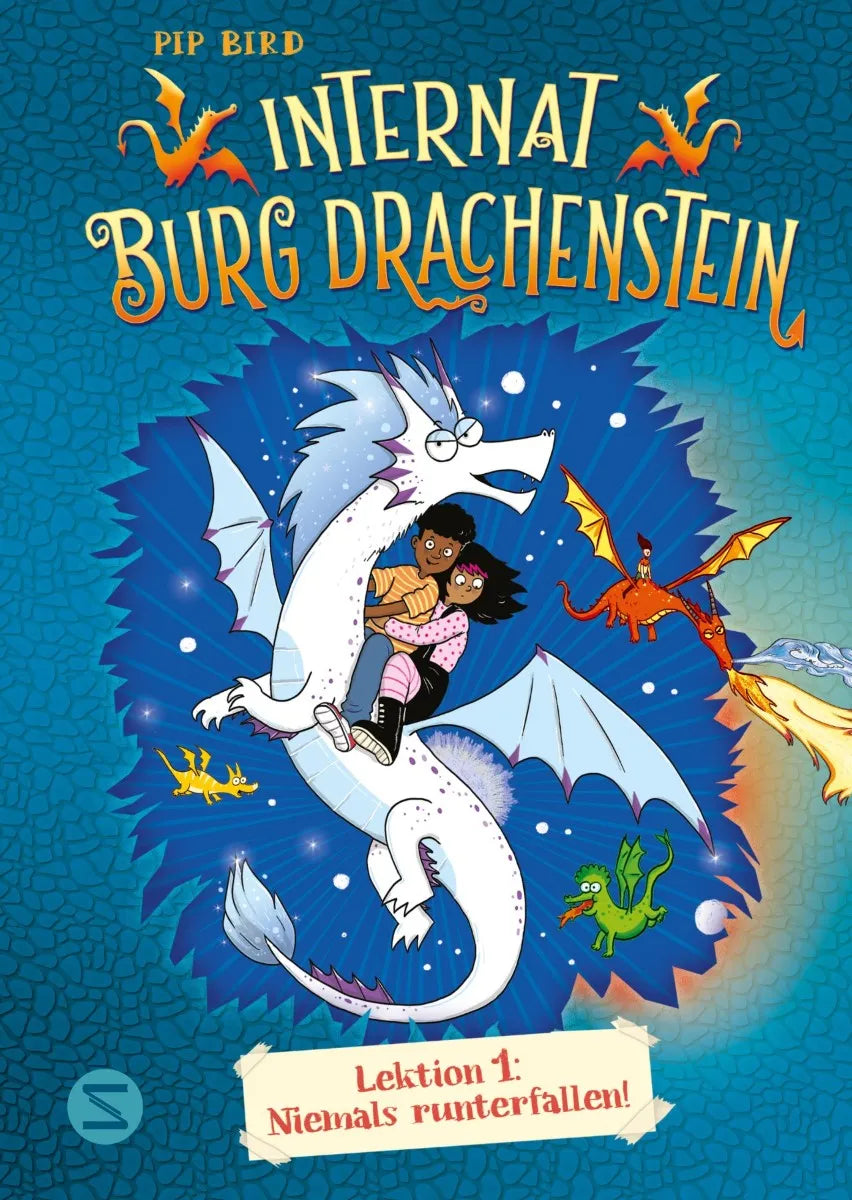 Cover: Internat Burg Drachenstein. Drachenreiten Lektion 1: Niemals runterfallen! (E-Book) von Pip Bird