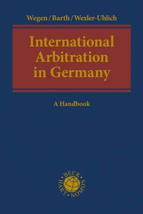 Buchcover von 'International Arbitration in Germany' - Gebundene Ausgabe von Gerhard Wegen